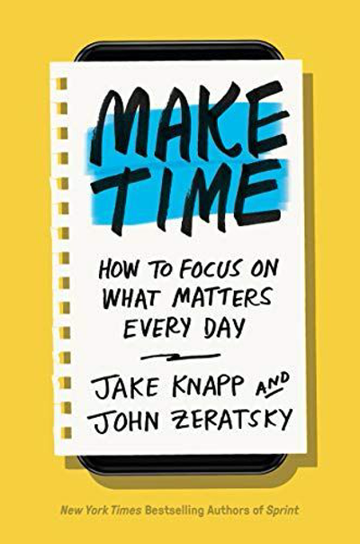 Book Cover - Book Review: Make Time: How to Focus on What Matters Every Day