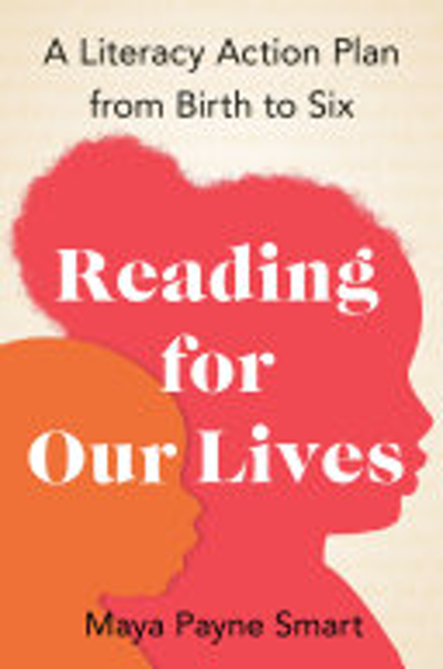 Book Cover - Book Review: Reading for Our Lives: A Literacy Action Plan from Birth to Six