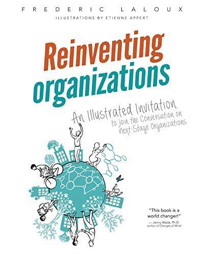 Book Cover - Book Review: Reinventing Organizations: An Illustrated Invitation to Join the Conversation on Next-Stage Organizations
