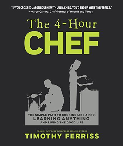 Book Cover - Book Review: The 4-Hour Chef: The Simple Path to Cooking like a Pro, Learning Anything, and Living the Good Life