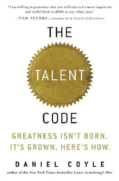 Book Cover - Book Review: The Talent Code: Greatness Isn't Born. It's Grown. Here's How